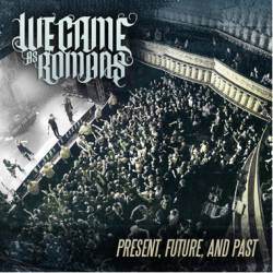 We Came As Romans : Present, Future, and Past
